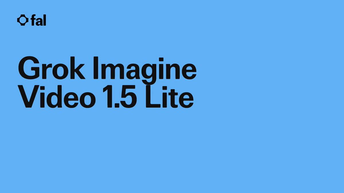 Grok Imagine Video 1.5 Lite 上线 fal