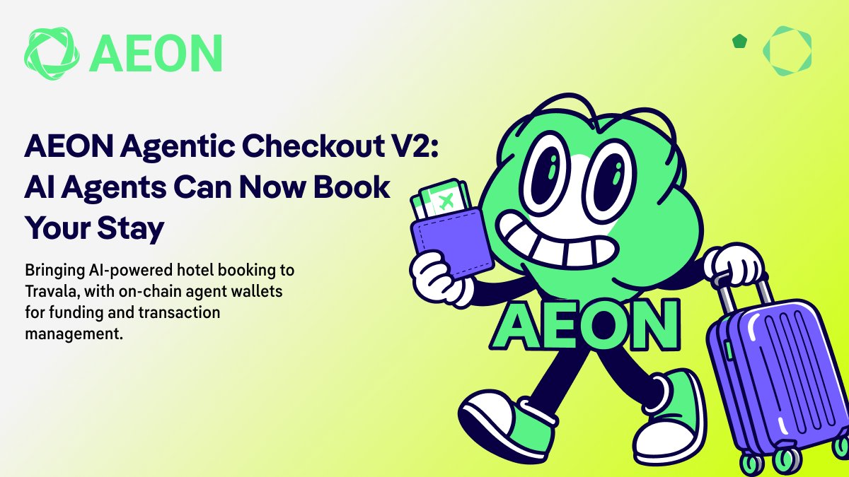AEON 推出 Agentic Checkout V2 并接入 Travala 酒店预订