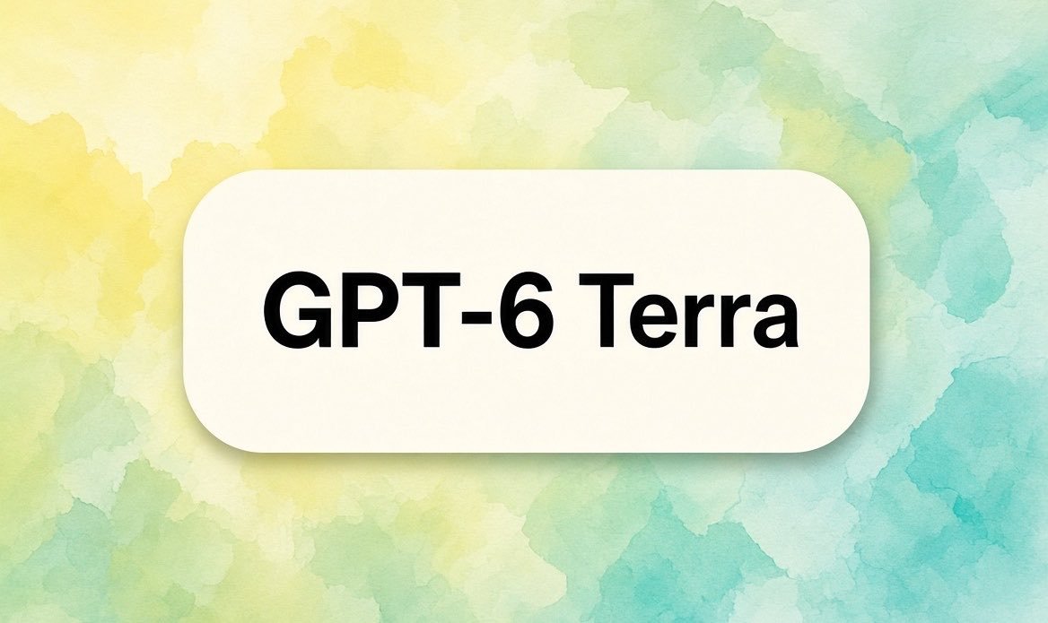 传闻 GPT-6 Terra 现身 API，定位比 Sol 更便宜