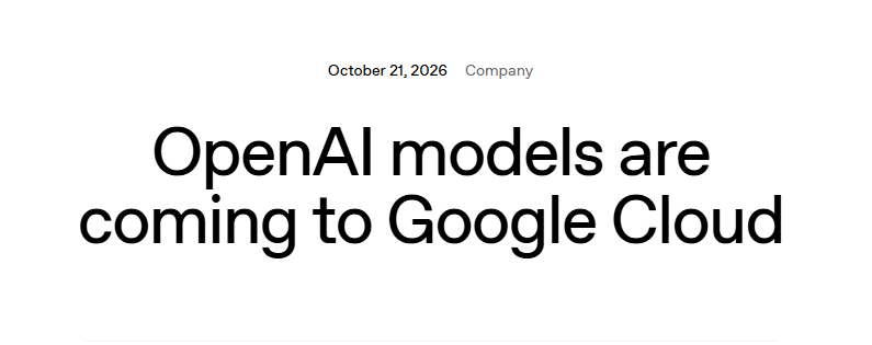 OpenAI 与 Google Cloud 合作上架 GPT-6 系列