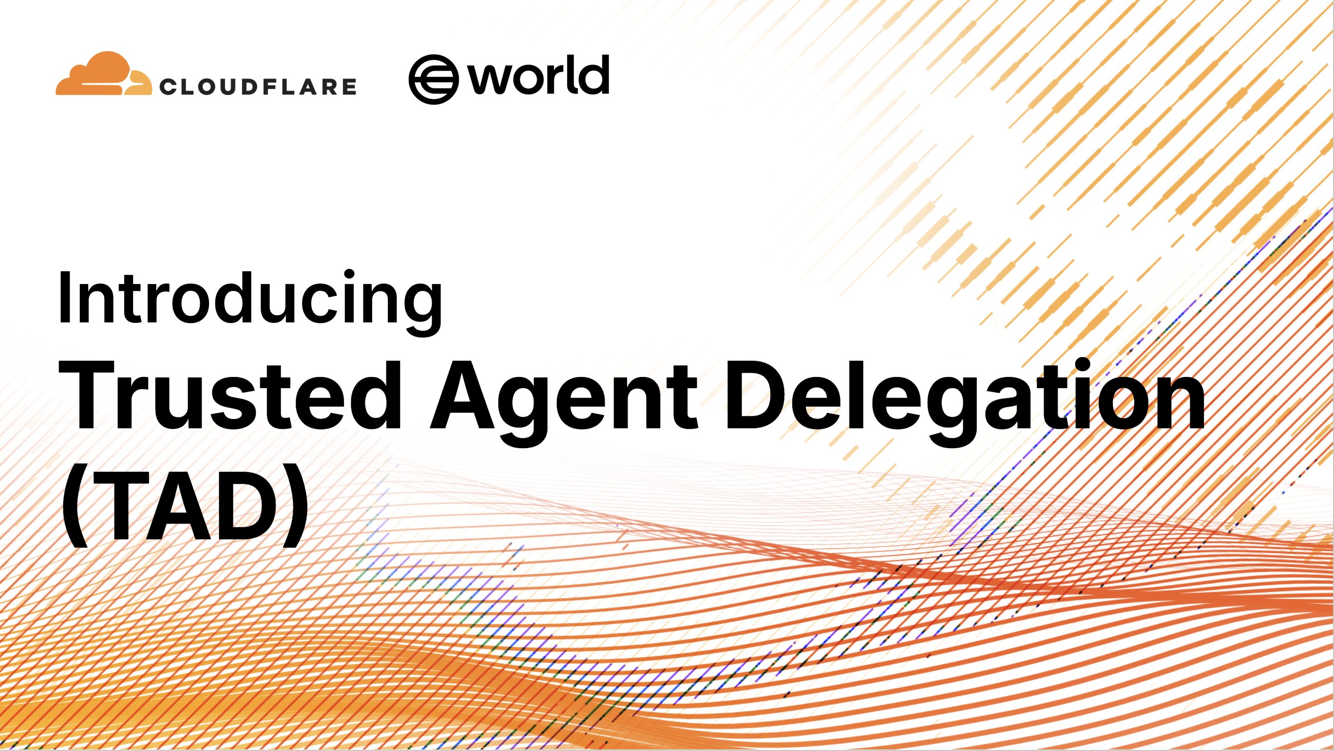 Cloudflare 与 World 推出可信 Agent 委托框架 TAD