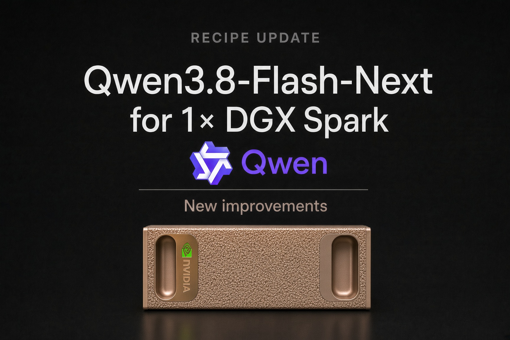 Qwen3.8-Flash-Next single DGX Spark recipe gets a major update