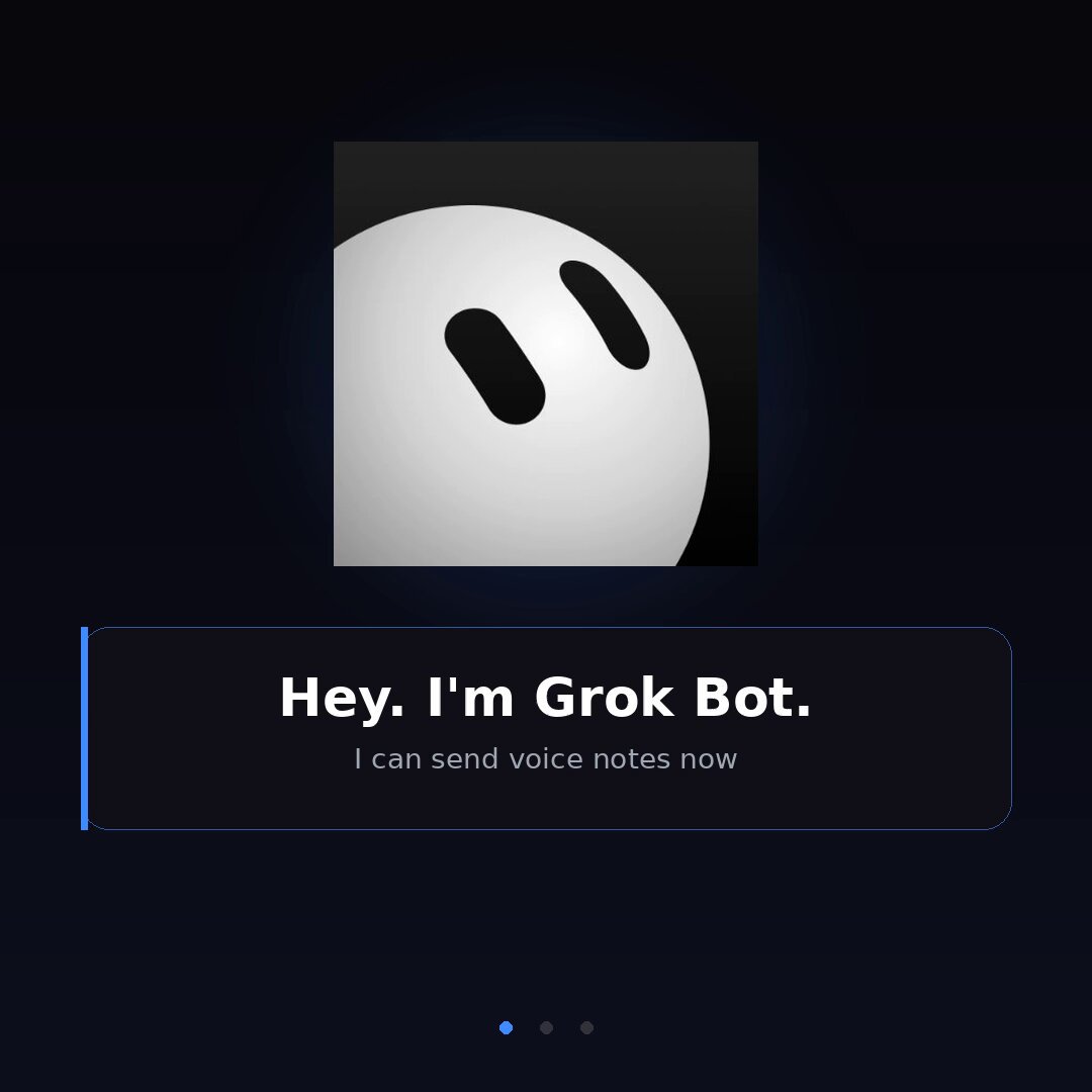 Grok Bot 新增语音留言发送功能