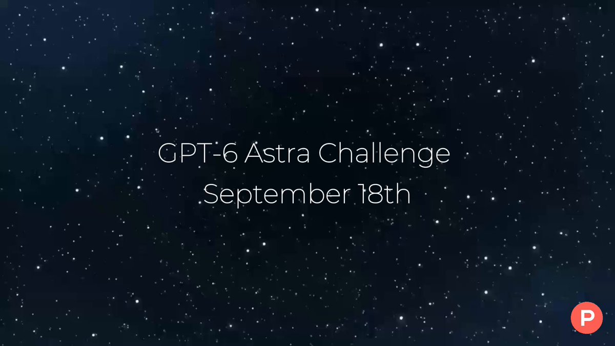 Product Hunt and OpenAI launch GPT-6 Astra Challenge