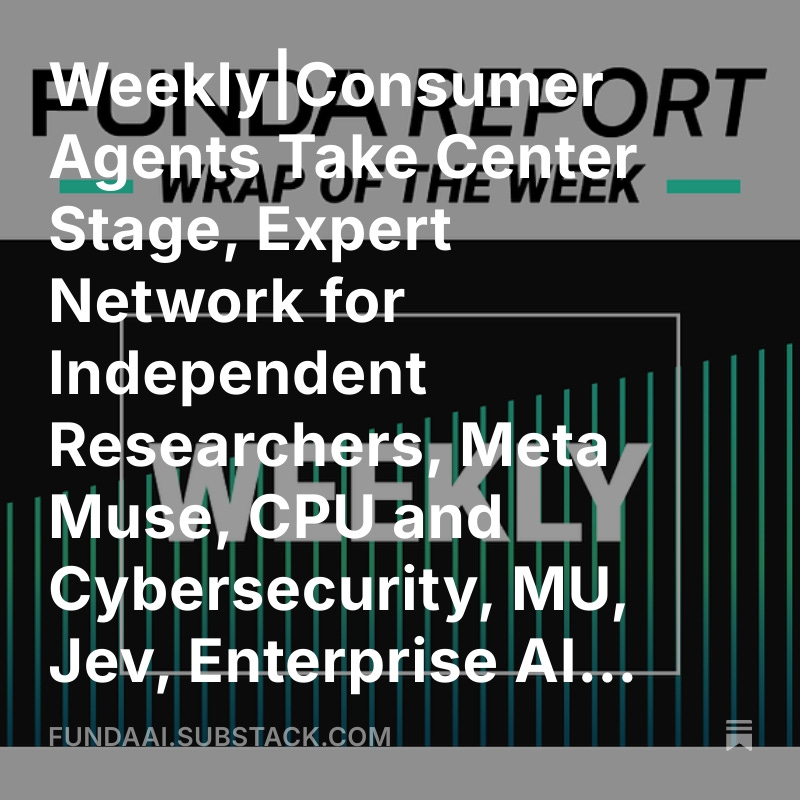周报：消费级 Agent 成主线，Meta Muse 引市场关注