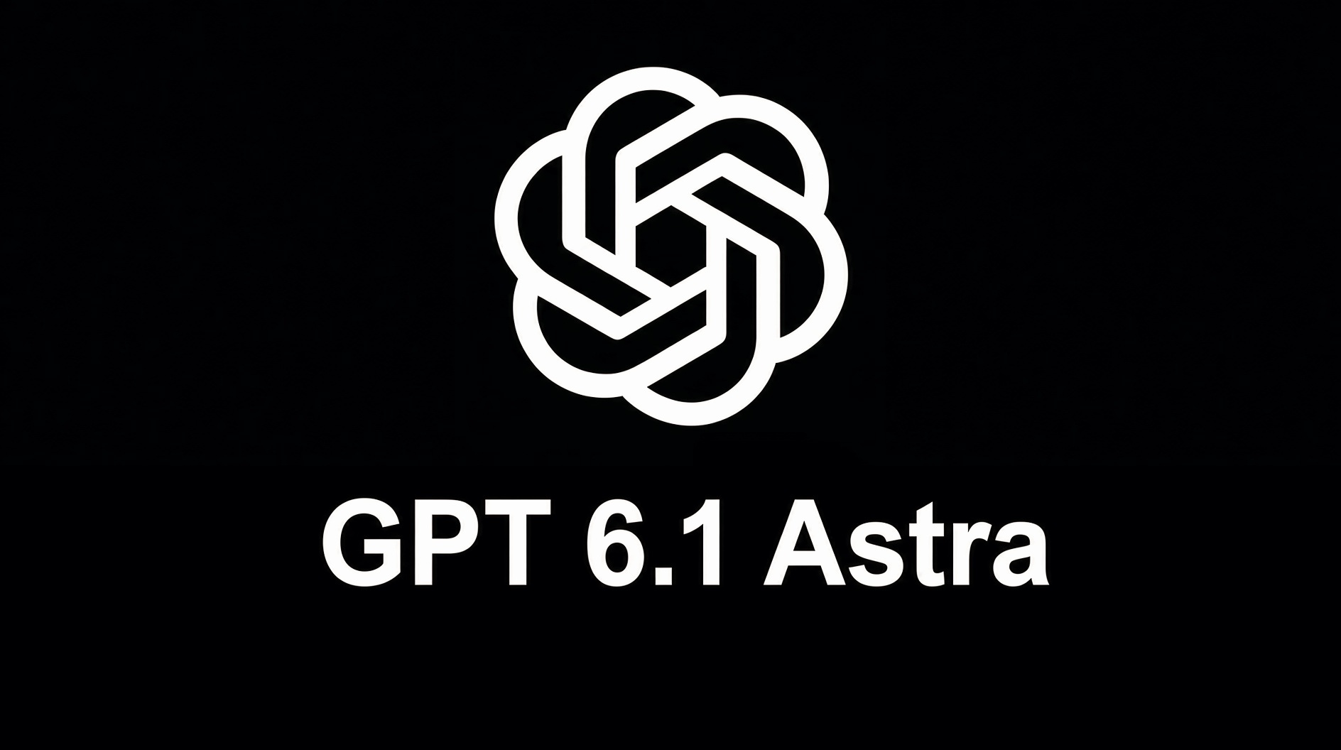 传 GPT-6.1 Astra 被悄然取消，改为发布 6.1 Sol