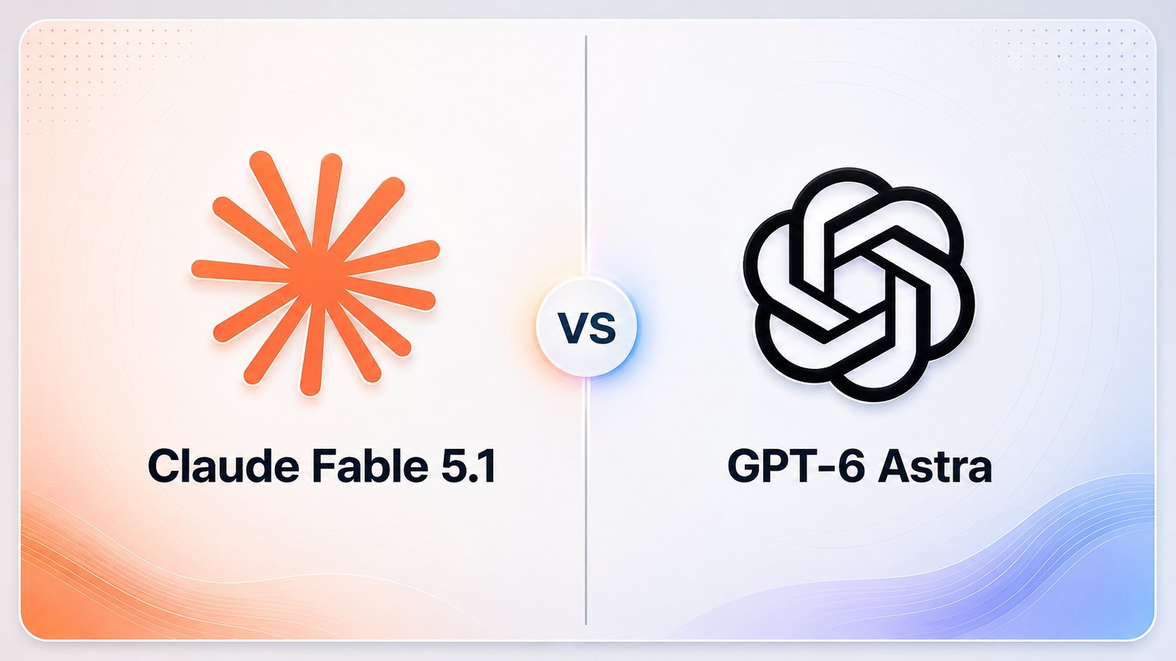借 GPT-6 Astra 与 Fable 5.1 发布的提示词写法帖