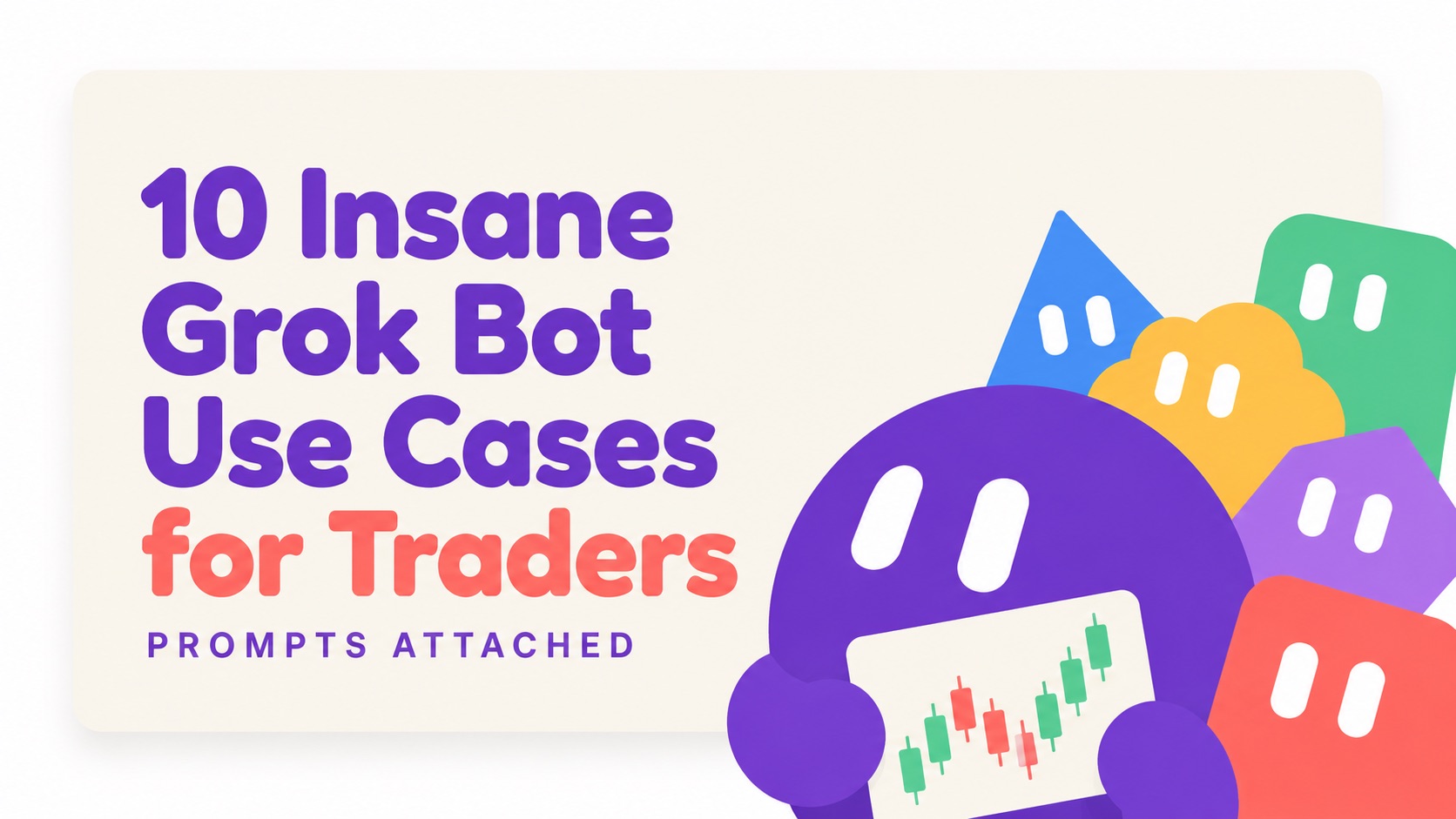 交易员版 Grok Bot 用例合集：10 个场景附提示词