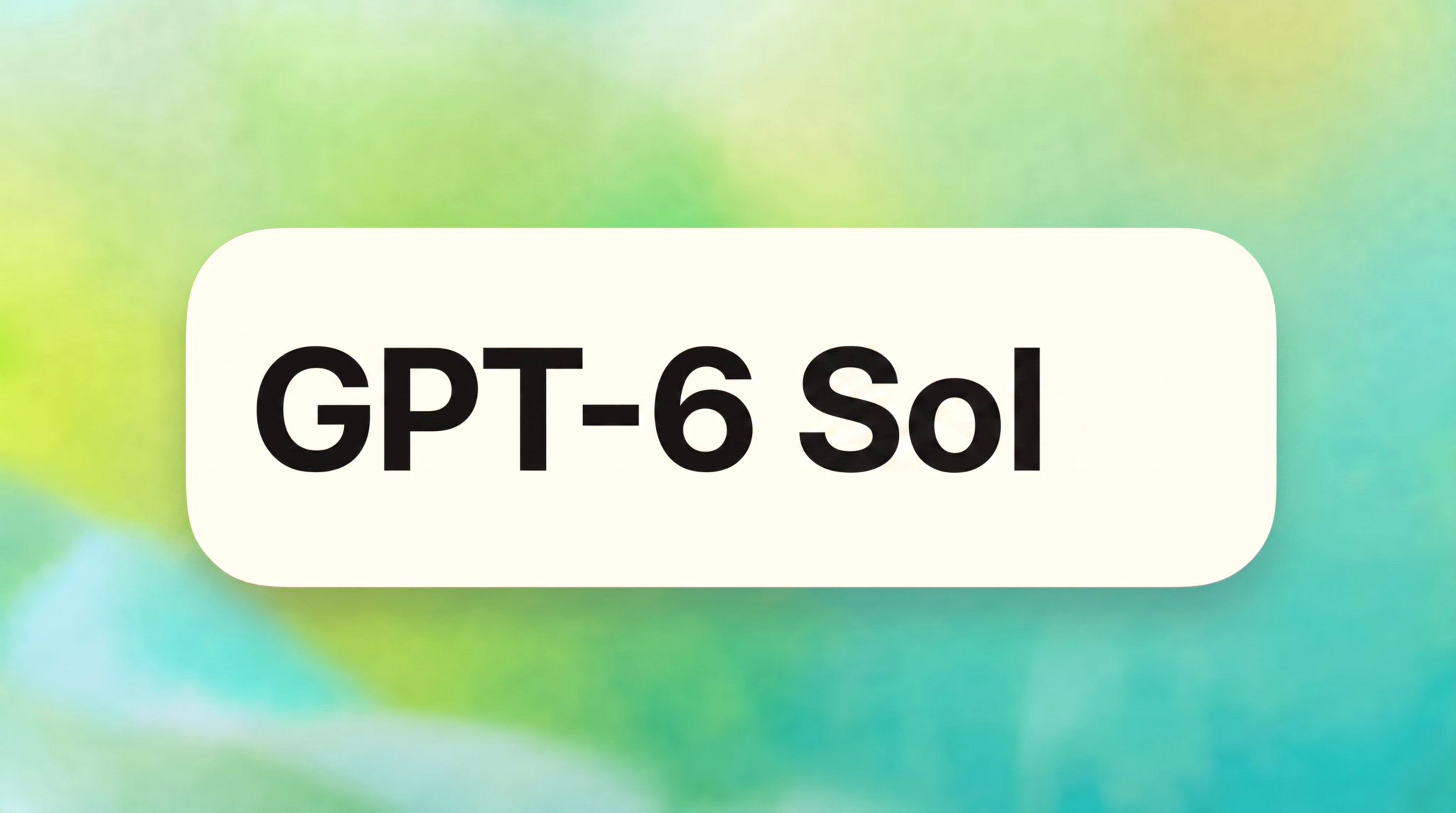 GPT-6 Sol 被发现在 API 中，或为轻量版