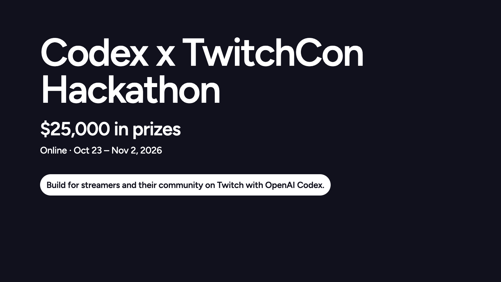 Codex x TwitchCon 黑客松开放报名