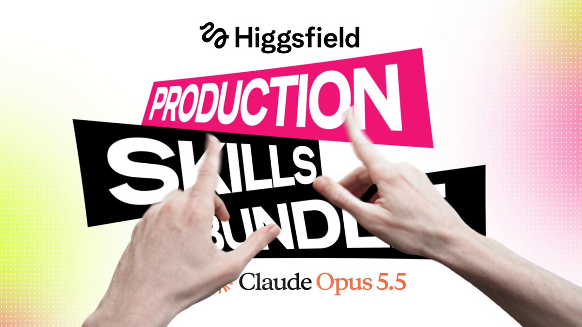 Higgsfield 推出 Claude Opus 5.5 影视制作技能包