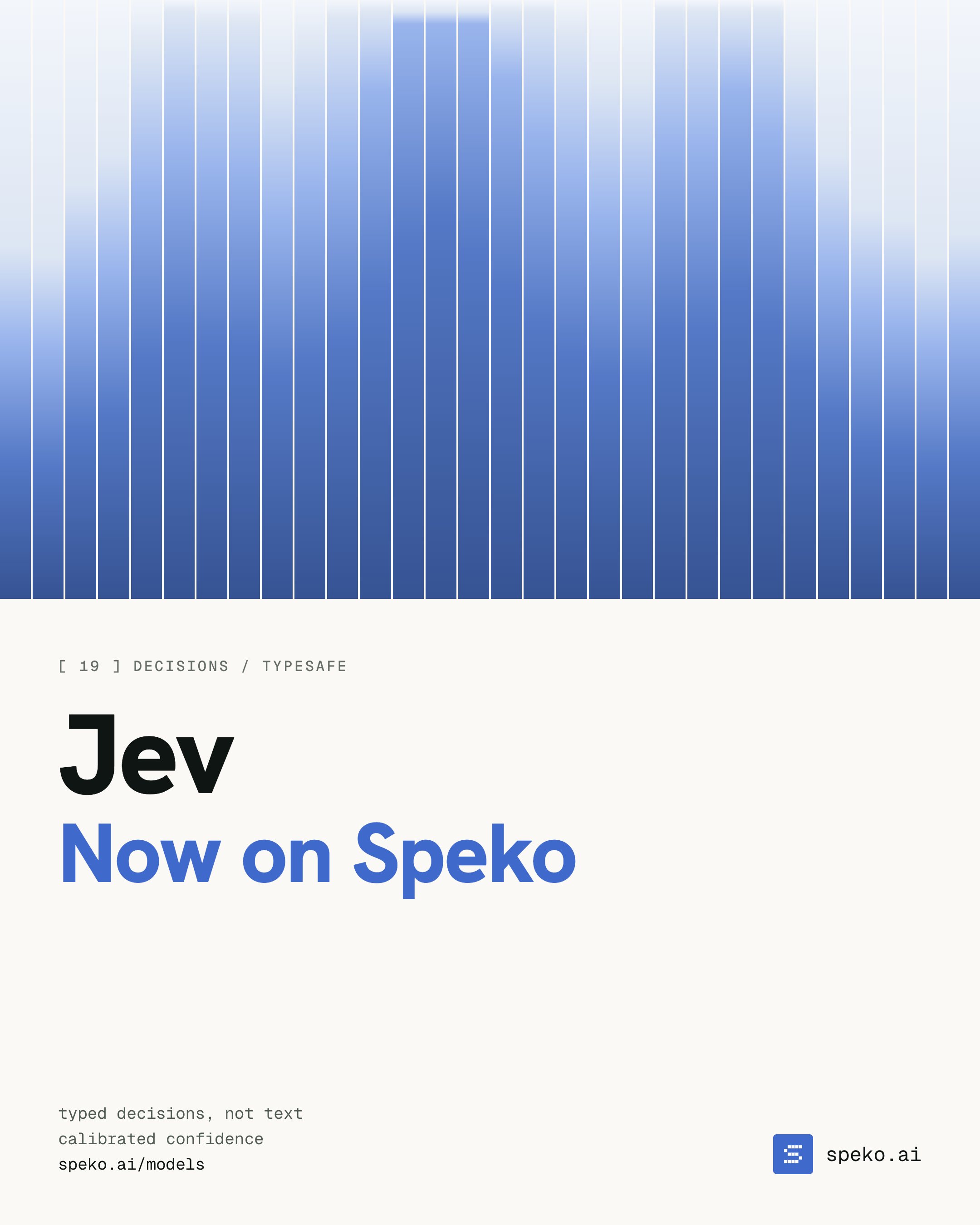Speko 平台接入 Jev,每轮返回带置信度的类型化决策