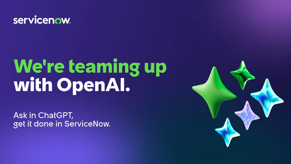 ServiceNow and OpenAI expand partnership: ChatGPT requests run ServiceNow workflows